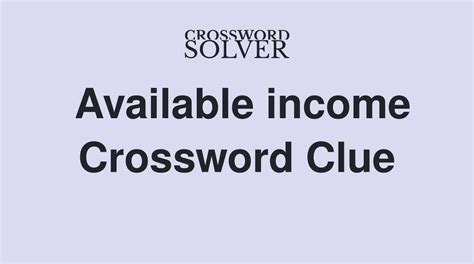 available income crossword clue